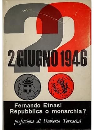 Imagen del vendedor de 2 giugno 1946 Repubblica o monarchia? a la venta por Libreria Tara