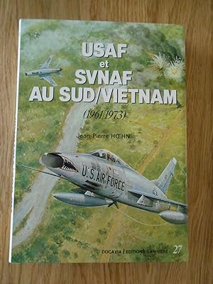 Image du vendeur pour USAF et SVNAF au Sud/Vietnam (1961/1973) mis en vente par D'un livre  l'autre