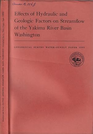 Imagen del vendedor de Effects of hydraulic and geologic factors on streamflow of the Yakima River Basin Washington a la venta por Biblioteca di Babele