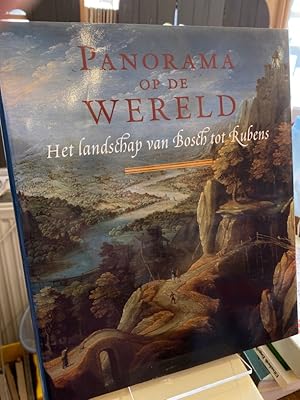 Image du vendeur pour Panorama op de wereld. Het landschap van Bosch tot Rubens. mis en vente par Altstadt-Antiquariat Nowicki-Hecht UG