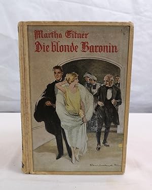 Imagen del vendedor de Die blonde Baronin. Eine Erzhlung fr junge Mdchen. a la venta por Antiquariat Bler