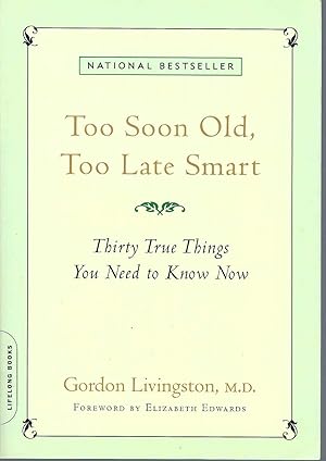 Too Soon Old, Too Late Smart Thirty True Things You Need to Know Now