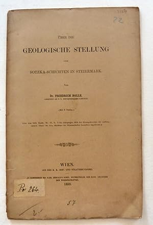 Über die geologische Stellung der Sotzka-Schichten in Steiermark. Wien, K. K. Hof- und Staatsdruc...