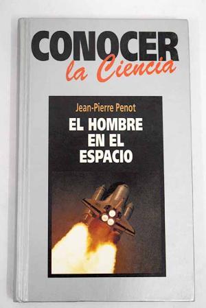 Seller image for EL HOMBRE EN EL ESPACIO. CONOCER LA CIENCIA. for sale by TraperaDeKlaus