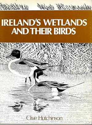 Seller image for Ireland's Wetlands and their Birds for sale by PEMBERLEY NATURAL HISTORY BOOKS BA, ABA