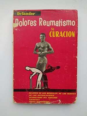 Imagen del vendedor de Dolores reumatismo. Su curacin. a la venta por TraperaDeKlaus