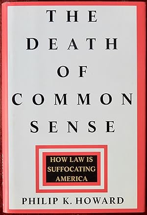 Seller image for The Death of Common Sense: How Law Is Suffocating America for sale by Canford Book Corral
