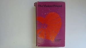 Seller image for The Violent Friend: The Story of Mrs Robert Louis Stevenson 1840-1914 for sale by Goldstone Rare Books