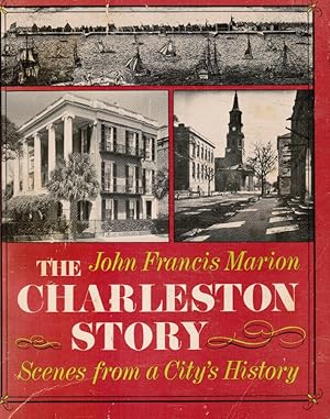Imagen del vendedor de The Charleston Story: Scenes from a City's History a la venta por Bookshop Baltimore
