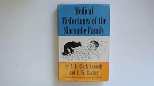 Bild des Verkufers fr MEDICAL MISFORTUNES OF THE SLOCOMBE FAMILY zum Verkauf von Goldstone Rare Books