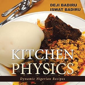 Immagine del venditore per Kitchen Physics: Dynamic Nigerian Recipes venduto da moluna