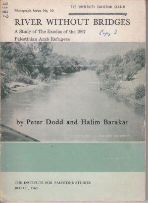 Immagine del venditore per River Without Bridges; A Study of The Exodus of the 1967 Palestinian Arab Refugees; Monograph Series No. 10 venduto da Robinson Street Books, IOBA