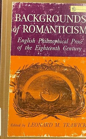 Seller image for Backgrounds of Romanticism; English Philosophical Prose of the Eighteenth Century for sale by BookMarx Bookstore