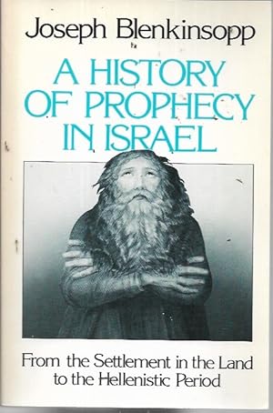 Seller image for A History of Prophecy in Israel: From the Settlement in the Land to the Hellenistic Period for sale by Bookfeathers, LLC
