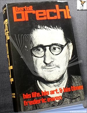 Bild des Verkufers fr Bertolt Brecht: His Life, His Art, & His Times zum Verkauf von BookLovers of Bath