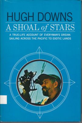 Bild des Verkufers fr A Shoal of Stars: A True-Life Account of Everyman's Dream: Sailing Across the Facific to Exotic Lands zum Verkauf von Robinson Street Books, IOBA