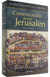 Comenzando desde jerusalén: el Cristianismo en sus comienzos II, Vol. I