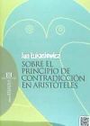 Seller image for Sobre el principio de contradiccin en Aristteles for sale by Agapea Libros