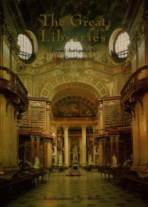 Bild des Verkufers fr The Great Libraries: From Antiquity to the Renaissance 3000 B.C. to A.D. 1600. zum Verkauf von Librera Jos Porra Turanzas S.A.