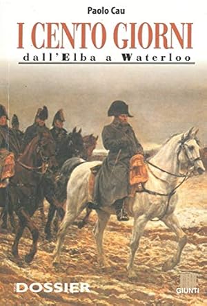 I cento giorni dall'Elba a Waterloo