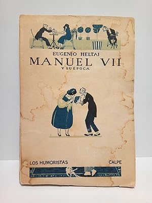 Seller image for Manuel VII y su poca (segunda parte de "Family-Hotel") y otra novelas / Traducidas del Hngaro, por Andrs Rvsz for sale by Librera Miguel Miranda