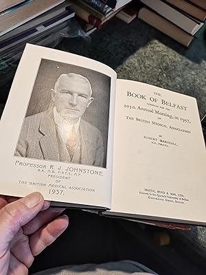 Seller image for The Book Of Belfast Compiled For The 105th Annual Meeting, In 1937, Of The British Medical Association for sale by SGOIS
