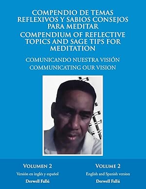 Bild des Verk�ufers f�r Compendio De Temas Reflexivos Y Sabios Consejos Para Meditar. Compendium of Reflective Topics and Sage Tips for Meditation: Comunicando Nuestra Visi�n zum Verkauf von moluna