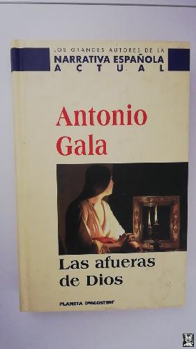 LAS AFUERAS DE DIOS (Antonio Gala)