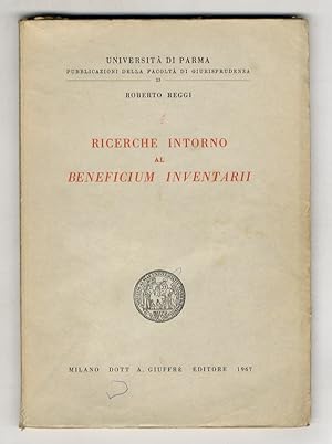 Bild des Verkufers fr Ricerche intorno al Beneficium Inventarii. zum Verkauf von Libreria Oreste Gozzini snc