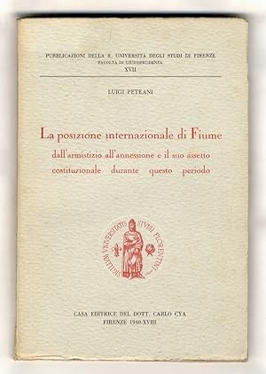 La posizione internazionale di Fiume dall'armistizio all'annessione e il suo assetto costituziona...