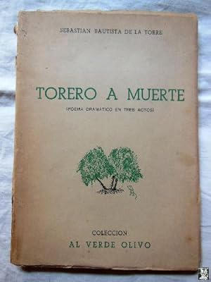 TORERO A MUERTE (Poema Dramático en Tres Actos)