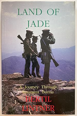 Seller image for Land of Jade: Journey Through Insurgent Burma for sale by Joseph Burridge Books