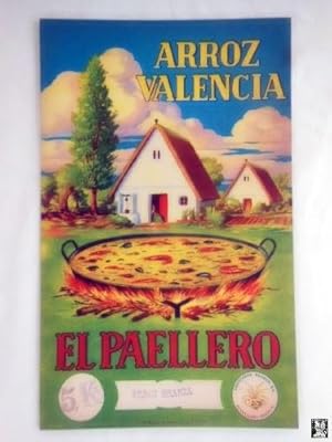 Poster : ARROZ VALENCIA, EL PAELLERO. Arroz Granza