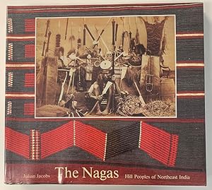 Seller image for The Nagas: Hill Peoples of Northeast Indian for sale by Bishop's Curiosities