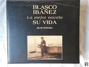 Seller image for BLASCO IBAEZ La mejor novela SU VIDA for sale by Librera Maestro Gozalbo