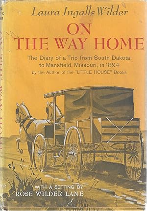 Seller image for On the Way Home:The Diary of a Trip from South Dakota to Mansfield, Missouri in 1894 for sale by Bishop's Curiosities