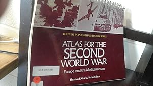 Bild des Verkufers fr Atlas for the Second World War: Europe and the Mediterranean (The West Point Military History) zum Verkauf von Stone Soup Books Inc