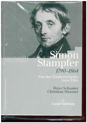 Seller image for Simon Stampfer 1790 - 1864. Vo der Zauberscheibe zum Film. for sale by Ant. Abrechnungs- und Forstservice ISHGW