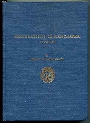 Bild des Verkufers fr Explorations of Kamchatka North Pacific Scimitar (Opisanie Zemli Kamchatki): Report of a journey made to explore eastern Siberia in 1735-1741, by order of the Russian Imperial Government zum Verkauf von Book Happy Booksellers