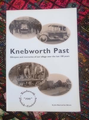 Image du vendeur pour Knebworth Past,Glimpses and memories of our village over the last 100 years. mis en vente par Springwell Books