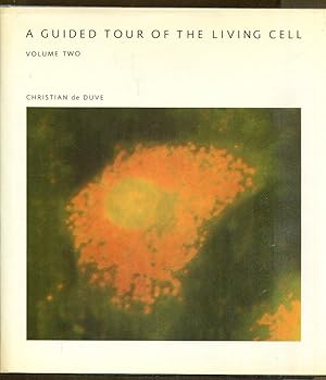 A Guided Tour of the Living Cell: Volume Two