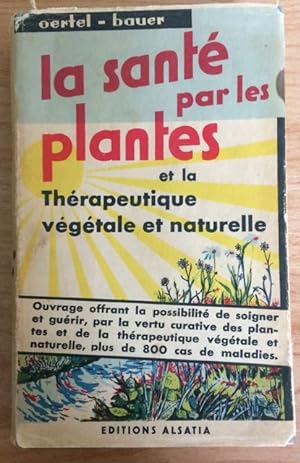La Sante Par Les Planteset La Therapeutique Vegetale Naturelle