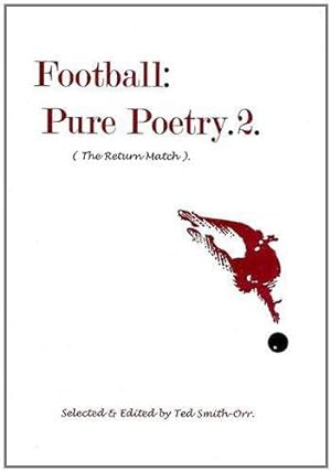 Imagen del vendedor de Football Pure Poetry 2: The Return Match a la venta por WeBuyBooks