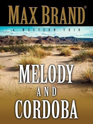 Bild des Verkufers fr Melody and Cordoba (Five Star First Edition Western) zum Verkauf von WeBuyBooks