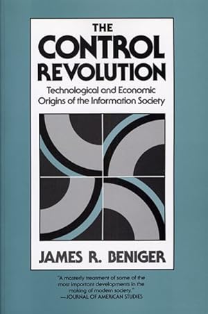 Imagen del vendedor de Control Revolution : Technological and Economic Orignis of the Information Society a la venta por GreatBookPrices
