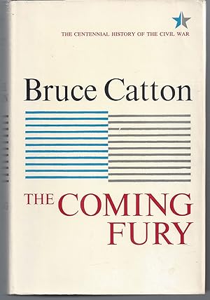 The Coming Fury (The Centennial History of the Civil War Volume One)