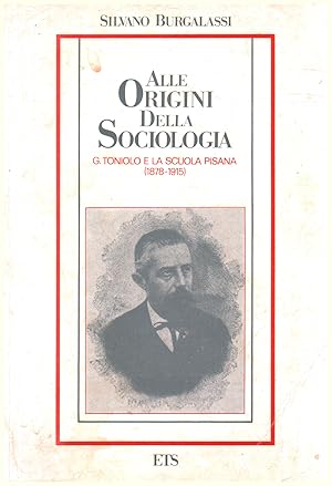 Immagine del venditore per Alle origini della sociologia. G. Toniolo e la Scuola pisana, 1878-1918 venduto da Libro Co. Italia Srl
