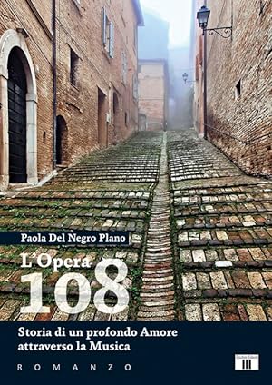 Seller image for L'Opera 108. Storia di un profondo amore attraverso la musica for sale by Libro Co. Italia Srl