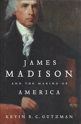 James Madison and the Making of America