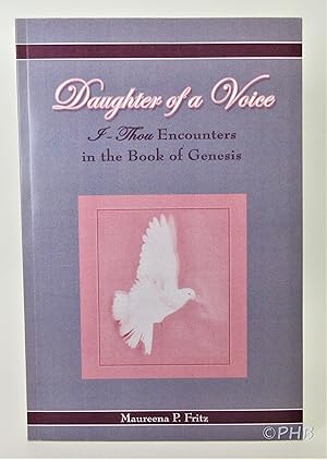 Seller image for Daughter of A Voice : I-Thou Encounters in the Book of Genesis for sale by Post Horizon Booksellers